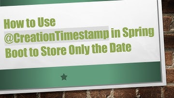 How to Use @CreationTimestamp in Spring Boot to Store Only the Date