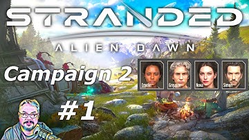 Stranded: Alien Dawn - Campaign 2 Crash Landing - Episode 1