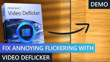 Ashampoo®  Video Deflicker — Fix annoying flickering in your videos