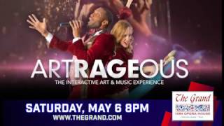 The Grand presents ARTRAGEOUS!