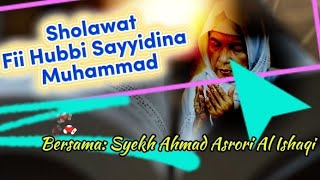 FII HUBBI SAYYIDINA MUHAMMAD || Syekh Ahmad Asrori al-Ishaqi RA. 