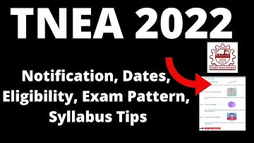 TNEA 2022 : Application Form, Exam Pattern, Eligibility Criteria, Exam Syllabus, Preparation Tips