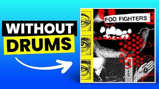 Your Favorite Toy - Foo Fighters No Drums Drumless
