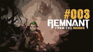 Remnant: From the Ashes 003 | 4 Stunden | Deutsch |Phönix & Hinkelstein