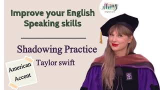 Shadowing Practice With Taylor Swift Boost Your Speaking, Accent & Fluency