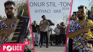 ONUR STIL-TON || IHTIYACI VAR  SAZLAR 2024 || NEW HITT Resimi