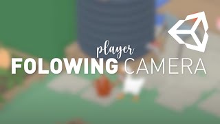 PLAYER FOLLOWING CAMERA in UNITY using CINEMACHINE! [Easy]