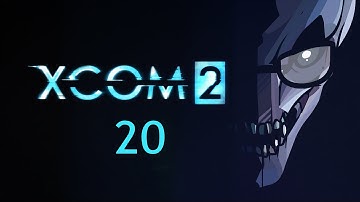 Northernlion Plays - XCOM 2 - Episode 20 [Regression]