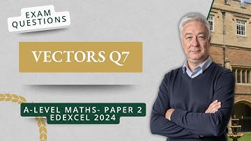 Vectors (Q7 A2 P2 Edexcel 2024)