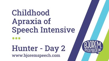 Childhood Apraxia of Speech Intensive - Hunter Day 2