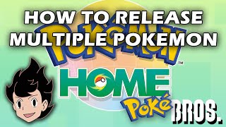 Release ALL POKEMON How to Release multiple pokemon in Pokemon Home