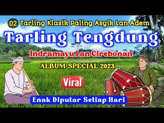 Tarling Klasik TENGDUNG Cirebonan Spesial | Full Album Paling Adem Lague class=