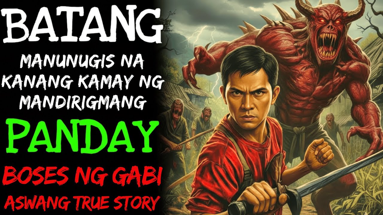 BATANG MANUNUGIS NA KANANG-KAMAY NG MANDIRIGMANG PANDAY  Kwentong Aswang  True Story