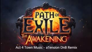 Path of Exile - Act 4 Town music (aTension DnB Remix)