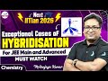 Exceptional Cases of Hybridisation || Must Watch for JEE Mains &amp; Advanced 2026 || Chemistry || LIVE