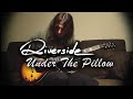 Riverside - Under the Pillow (guitar cover)