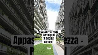Perungudi OMR Appasamy Altezza 3 BHK premium apartment for Rent #townshipproject #premiumapartments