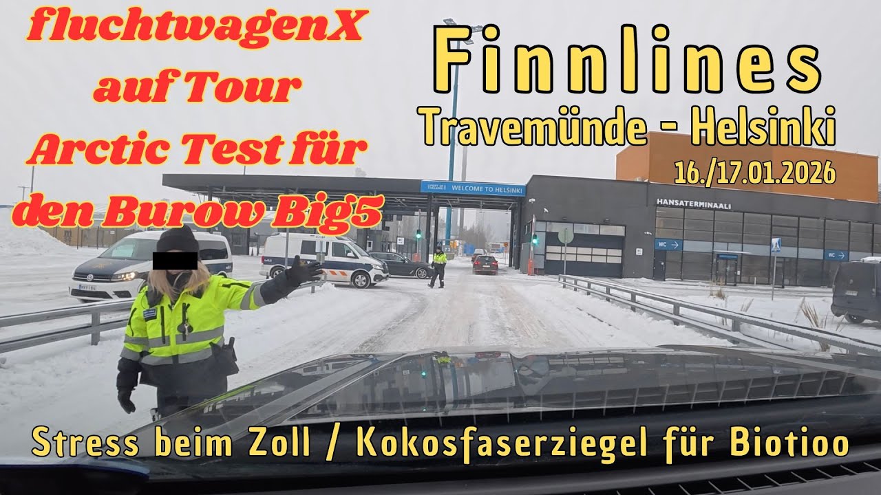 (0089) Arctic Tour 2026 / Wackelige Fähre von Travemünde nach Helsinki / Stress beim Zoll ?