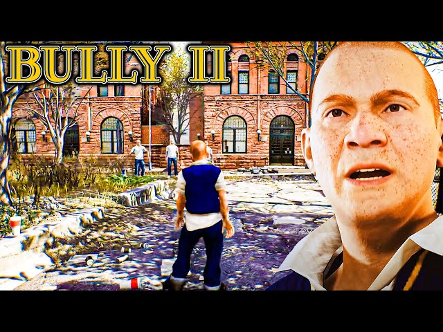 AGORA Bully 2 vai rolar 