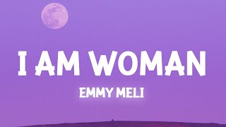 Emmy Meli - I AM WOMAN (Lyrics) i am woman i am fearless i am divine Resimi