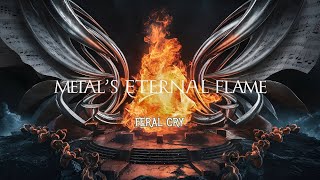 Feral Cry - Metal's Eternal Flame | Official Heavy Metal Video