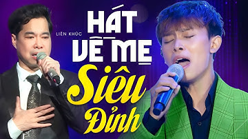 Hồ Văn Cường cùng Ngọc Sơn gây bão với Liên Khúc Hát Về Cha Mẹ Siêu Đỉnh - Lòng Mẹ, Cõng Mẹ