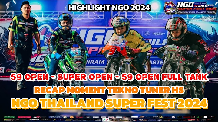 HIGHLIGHT NGO 2024 RECAP MOMENT TEKNO TUNER HS NGO THAILAND SUPER FEST 2024 🇮🇩 🇹🇭