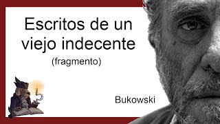 Escritos De Un Viejo Indecente. Bukowski.