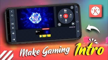 How To Make Gaming Intro In Kinemaster | Gaming Intro Kaise Banaye 2022 | Make Gaming Intro