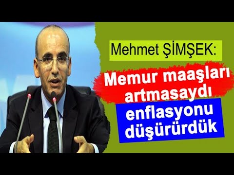 Mehmet Şimşek: Memur maaşları artmasaydı enflasyonu düşürürdük