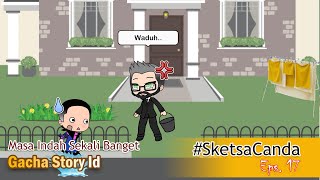 Episode 17 | Sketsa Canda | Gacha Life Indonesia GLMM