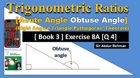 How to find trigonometric ratios for obtuse angles | acute angle| right angle triangle |D3  Ex-8A Q4