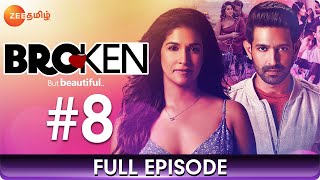Broken But Beautiful S2 | Full Ep 08 | Vikrant Massey | Tamil Dubbed Romance Web Series | Zee Tamil