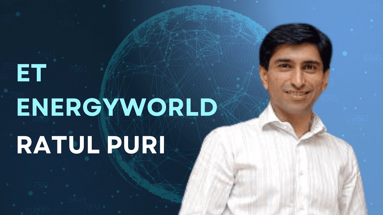 Ratul R Hindustan Power Chairman Ratul Puri in Conversation with ET EnergyWorld ...