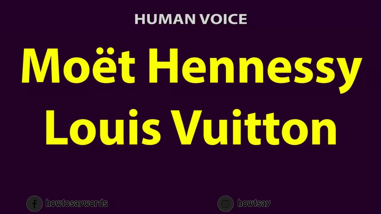 How to Pronounce LVMH - Moet Hennessy Louis Vuitton 