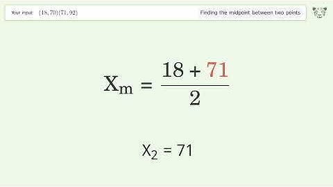 Find the midpoint between two points p1 (18,70) and p2 (71,92): Step-by-Step Video Solution