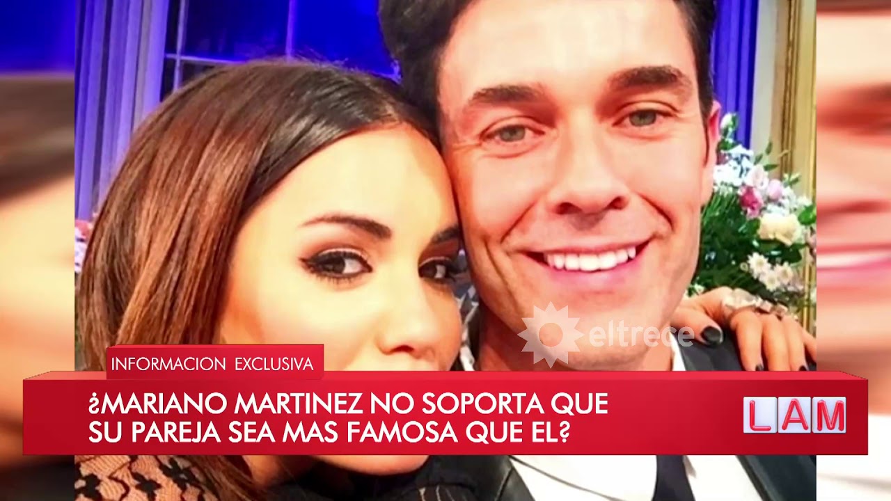 ¿Mariano Martínez no soporta que su pareja sea más famosa que él?