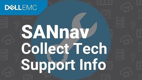 How to collect technical support information from SANnav - Connectrix Brocade Series