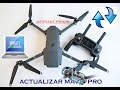 Como ACTUALIZAR el MAVIC PRO Y su ULTIMO FIRMWARE o ACTUALIZACION en ESPAÑOL.