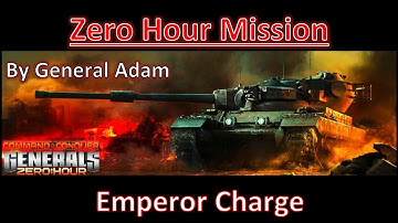 Zero Hour Missions - Emperor Charge