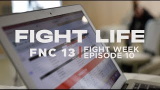 FIGHTLIFE | FNC 13 - FIGHT WEEK | Vlog Series | Episode 10