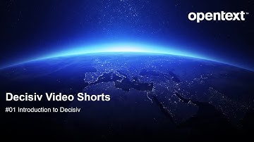 Introduction | OpenText Decisiv
