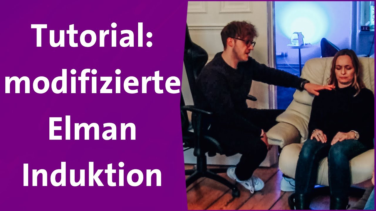 Hypnoseausbildung: Tutorial Elman Induktion modifiziert - Hypnose lernen