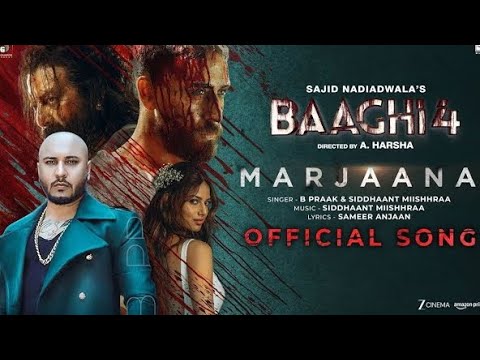 Baaghi 4: Marjaana (Song) | Tiger Shroff,Harnaaz, Sanjay D, Sonam B| B Praak,Siddhaant, Sameer