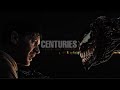 Venom || Centuries