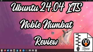 Ubuntu 24.04 LTS Noble Numbat Review