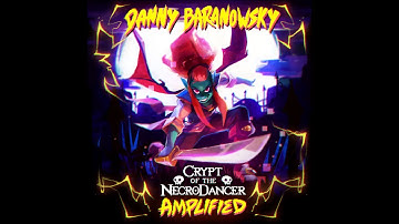 Crypt of the Necrodancer: AMPLIFIED OST - Danny Baranowsky - full EP (2017)