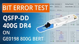 The Bit Error Test of QSFP-DD 400G DR4 Transceiver on GE0198 800G BERT #network #datacenter