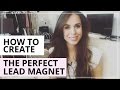 How To Create The Perfect Lead Magnet (A Step-By-Step Checklist)