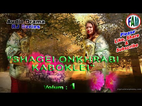 SHAGEI ONKHRABI KABOKLEI Audio Drama RJ Seris Film Academy Manipur Presents 7 January 2021 